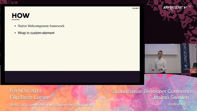 Filip Bech-Larsen — Web Components Are Your Framework's Best Friend ｜ Øredev 2019