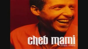 Haoulou   Cheb Mami