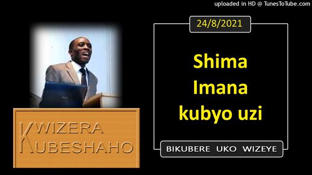 SHIMA IMANA KUBYO UZI (Bikubere uko wizeye) | Pastor UWAMBAJE Emmanuel | 24/8/2021. смотреть онлайн