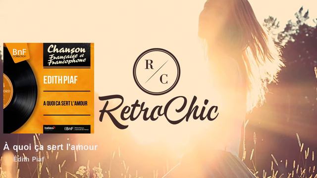 Édith Piaf - À quoi ça sert l'amour - feat. Jean Leccia et son orchestre, Théo Sarapo смотреть онлайн