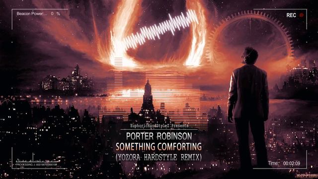 Porter Robinson - Something Comforting (yozora Hardstyle Remix) [HQ Preview] смотреть онлайн