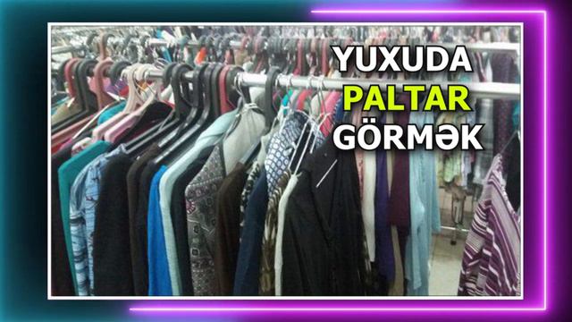 yuxuda paltar gormek смотреть онлайн