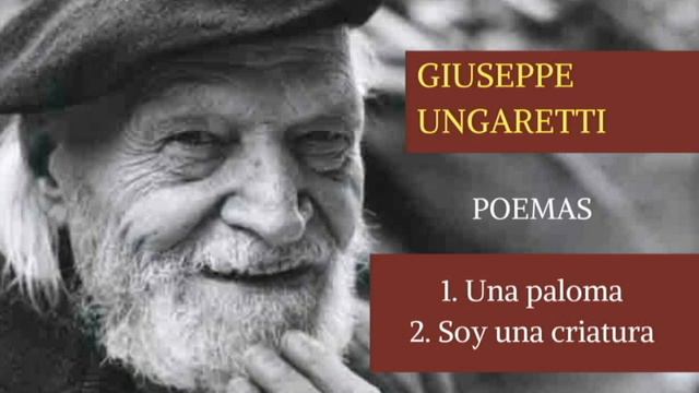 Una paloma, Soy una criatura - Poemas de Giuseppe Ungaretti смотреть онлайн