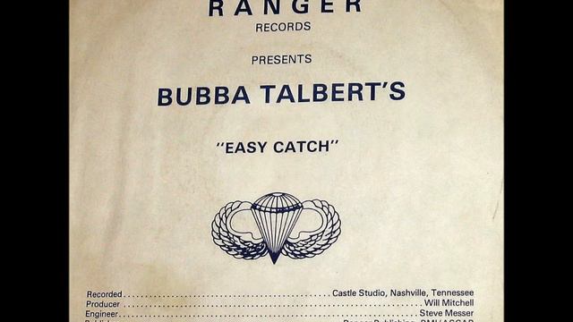 Easy Catch , Bubba Talbert , 1983