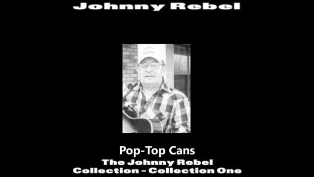 Pop Top Cans-Johnny "Pee Wee" Trahan (Johnny Rebel) смотреть онлайн