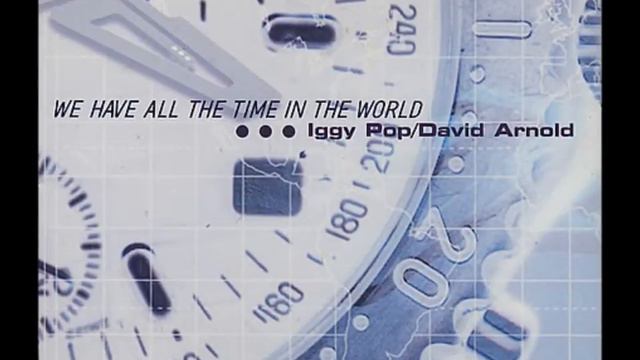 Iggy Pop & David Arnold - We Have All The Time In The World(The Jacket 2005 Soundtrack) смотреть онлайн