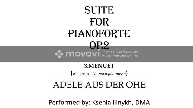 Adele Aus Der Ohe, Op. 2 No. 3, Menuet. Piano: Ksenia Ilinykh