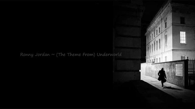 Ronny Jordan ~ (The Theme From) Underworld смотреть онлайн