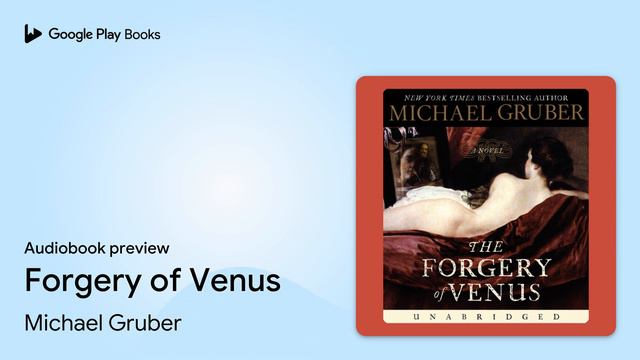 Forgery of Venus by Michael Gruber · Audiobook preview смотреть онлайн