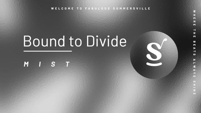Bound to Divide - Mist смотреть онлайн
