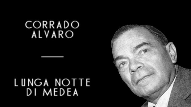 Corrado Alvaro - Lunga Notte Di Medea (solo audio) смотреть онлайн