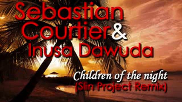 Sebastian Courtier & Inusa Dawuda Children of the Night Slin Project Rmx смотреть онлайн