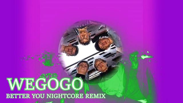 Wegogo -  Better You (MadzMaxProds Nightcore Remix)