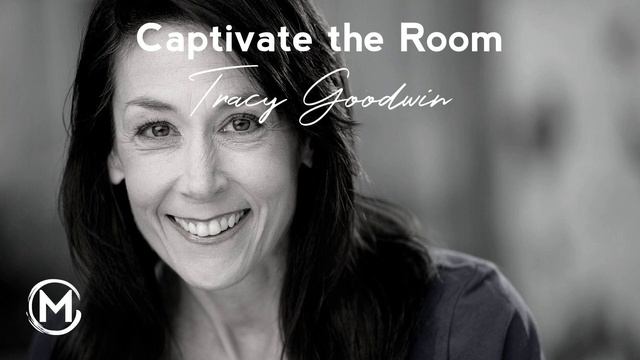 070 Captivate the Room | Tracy Goodwin ~ Man of Mastery смотреть онлайн