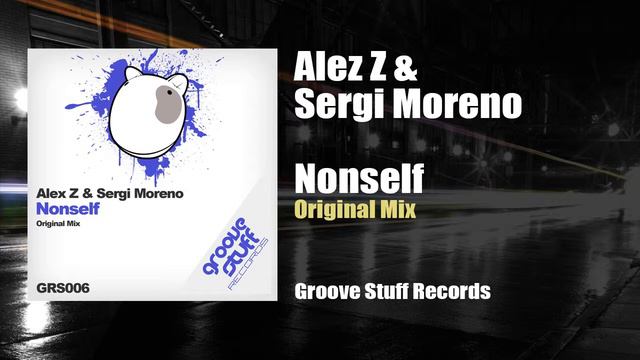 Alex Z & Sergi Moreno - Nonself (Original Mix) смотреть онлайн