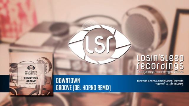 Downtown - Groove (Del Horno Remix) смотреть онлайн