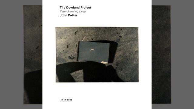 Sances: Accenti Queruli (Arr. The Dowland Project, Potter)