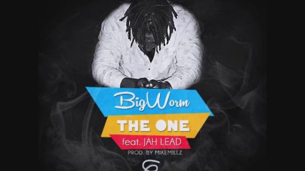 BigWorm  The One Feat Jah Lead Prod By Mike Millz
