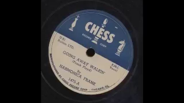 HARMONICA FRANK - GOIN' AWAY WALKIN' - CHESS смотреть онлайн