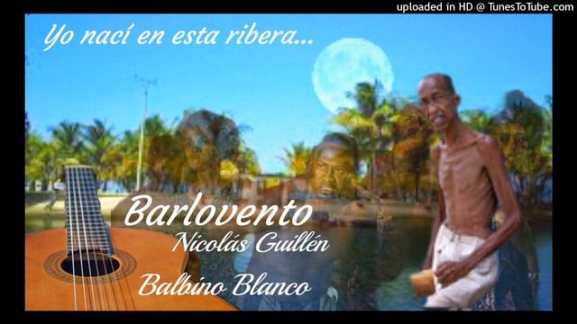 Barlovento: Nicolás Guillén - Balbino Blanco.