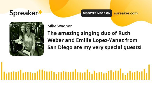 The amazing singing duo of Ruth Weber and Emilia Lopez-Yanez from San Diego are my very special gue смотреть онлайн
