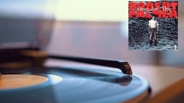 Robert Palmer Johnny And Mary