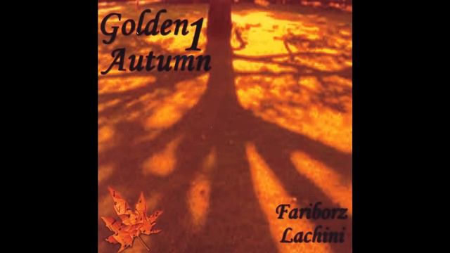 Fariborz Lachini - Autumn, Autumn, Autumn - HQ! смотреть онлайн
