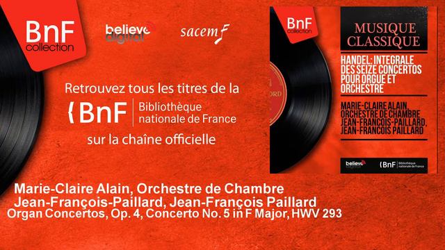 Marie-Claire Alain, Orchestre de Chambr - Organ Concertos, Op. 4, Concerto No. 5 in F Major, HWV 29 смотреть онлайн