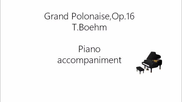 T. Boehm: Grand Polonaise, op. 16 Piano accompaniment смотреть онлайн