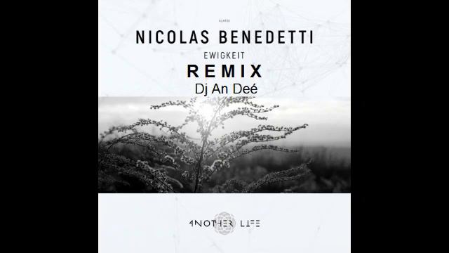 Nicolas Benedetti - Ewigkeit (Remix An Deé)