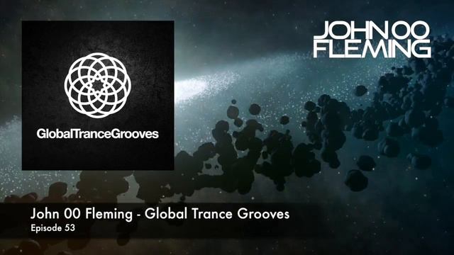 John 00 Fleming Global Trance Grooves Episode 53 смотреть онлайн