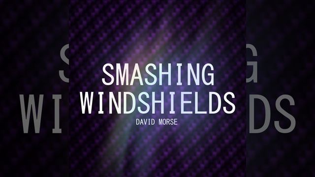 Smashing Windshields смотреть онлайн