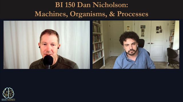 BI 150 Dan Nicholson: Machines, Organisms, Processes смотреть онлайн