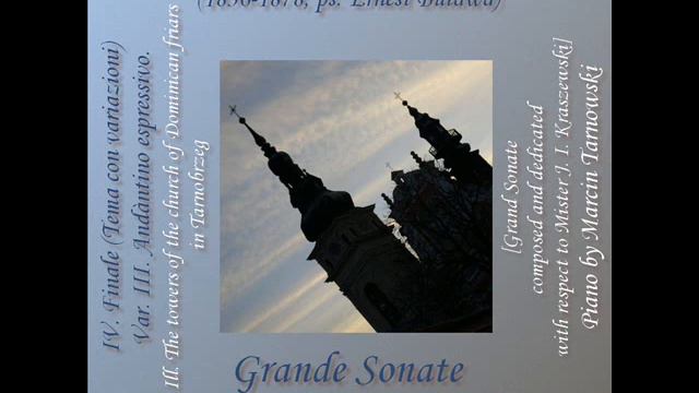 Władysław Tarnowski - Grande Sonate Des-dur - IV. Finale. Var. III Andantino espressivo смотреть онлайн