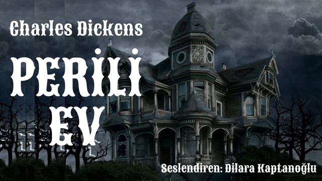Perili Ev - Charles Dickens - Sesli Kitap Tek Parça смотреть онлайн