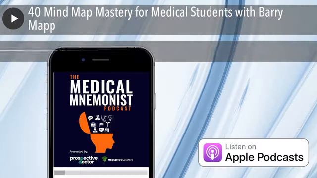 40 Mind Map Mastery for Medical Students with Barry Mapp смотреть онлайн