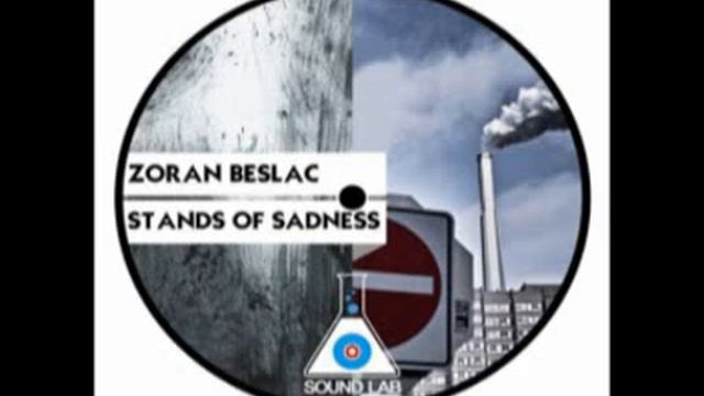 Zoran Beslac - Stands of sadness (Original mix) смотреть онлайн