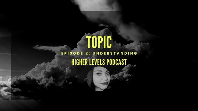 Higher Levels Episode 2: Understanding смотреть онлайн