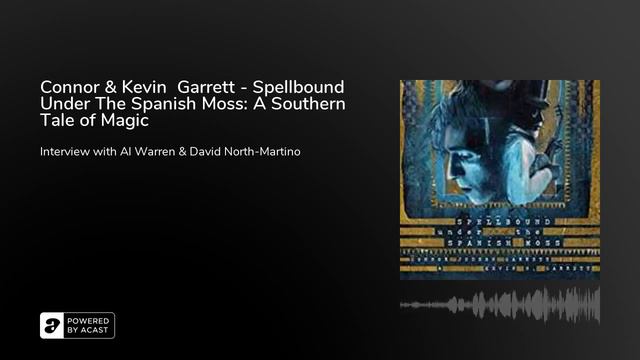 Connor & Kevin  Garrett - Spellbound Under The Spanish Moss: A Southern Tale Of Magic
