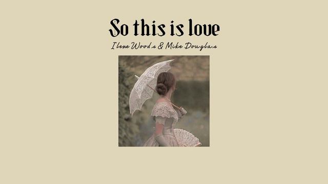 So this is love - Ilene Woods & Mike Douglas смотреть онлайн