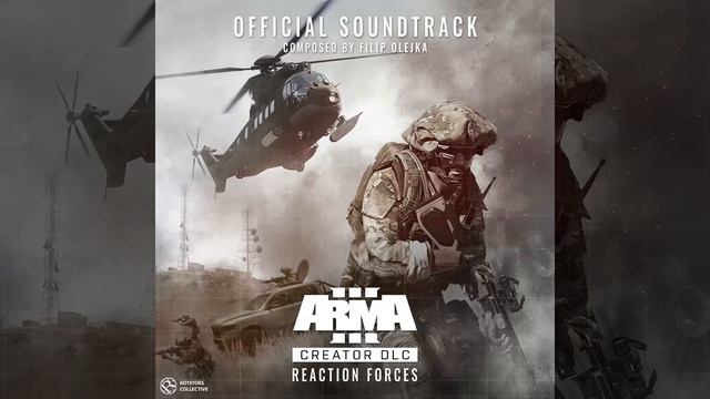 Arma 3 CDLC: Reaction Forces Soundtrack- You Have A Go (by Filip Olejka) смотреть онлайн