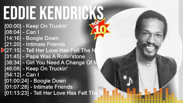 E D D I E K E N D R I C K S Greatest Hits ~ Top 100 Artists To Listen In 2022 & 2023