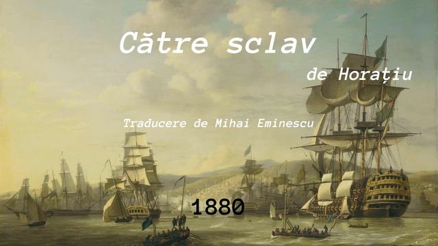 Către sclav (de Horațiu) - Tradus de Mihai Eminescu (Nou) смотреть онлайн