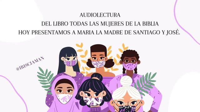 MARIA LA MADRE DE SANTIAGO Y JOSE AUDIOLECTURA DEL LIBRO TODAS LAS MUJERES DE LA BIBLIA смотреть онлайн
