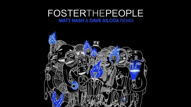 Foster The People - Don't Stop (Dave Silcox & Matt Nash Remix)