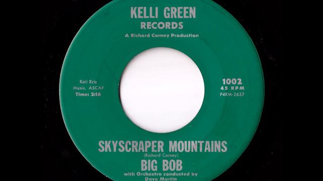 Big Bob With Orchestra Conducted By Dave Martin - Skyscraper Mountains (Kelli Green) смотреть онлайн