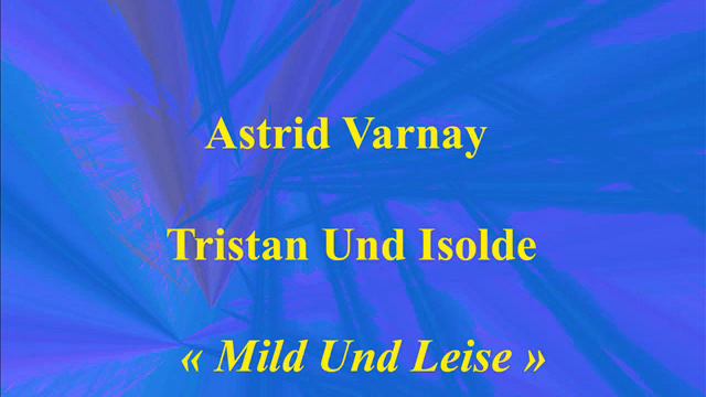 Astrid Varnay Tristan Und Isolde Mild Und Leise enregistré en 1951 смотреть онлайн