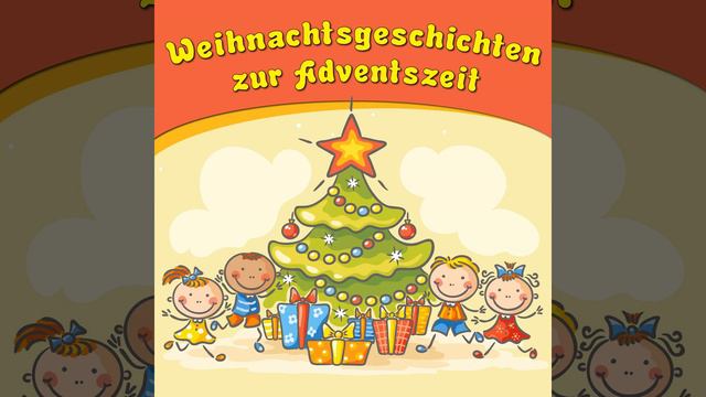 Weihnachtsgeschichten zur Adventszeit - Teil 6 смотреть онлайн
