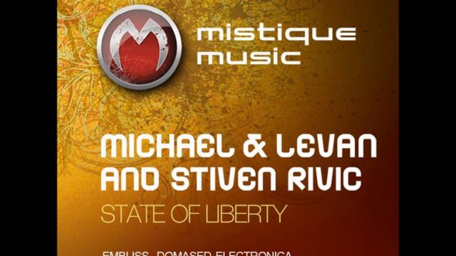 Michael & Levan and Stiven Rivic - State of liberty (Domased Electronica) смотреть онлайн