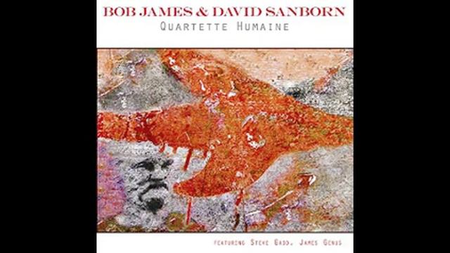 Geste humain David Sanborn and Bob James. Song by Alice Soyer смотреть онлайн